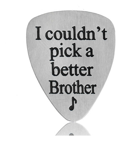 YEEQIN No Pude Elegir Un Mejor Hermano Musical Guitar Pick Men Gift 0