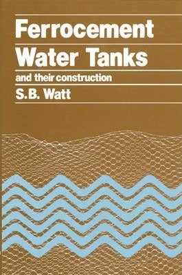 Ferrocement Water Tanks And Their Construction - Simon Wa... 0