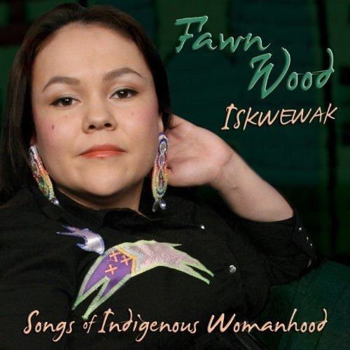 Fawn Wood Iskwewak: Songs of Indigenous Womanhood - USA Import CD - Fawn Wood Iskwewak: Songs Of Indigenous Womanhood Usa Imp Cd