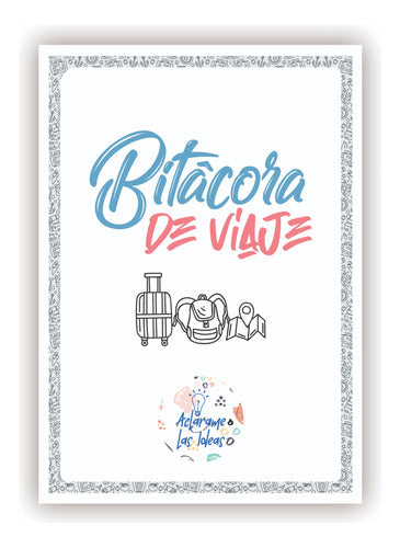 Aclárame Las Ideas Cuaderno De Viaje, Bitácora De Viaje Pdf Para Imprimir 0