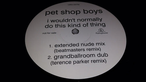 Pet Shop Boys I Wouldnt Normally Do This Kind Of Kind Uk 93 1