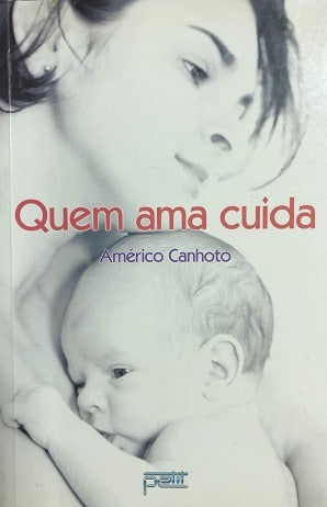 Quem Ama Cuida De Américo Canhoto Pela Petit (2007) 0