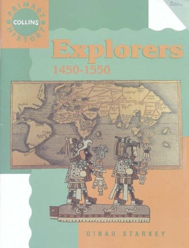 Explorers: 1450-1550 - English Book by Starkey Dinah - Explorers: 1450-1550 - Book - Starkey Dinah