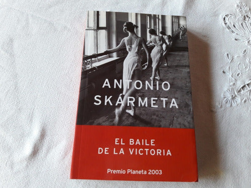 El Baile De La Victoria - Antonio Skarmeta - Planeta 0