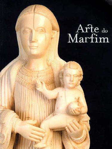 Arte Do Marfim - Museo Hist.nac.río Janeiro (catálogo) (ltc) 0