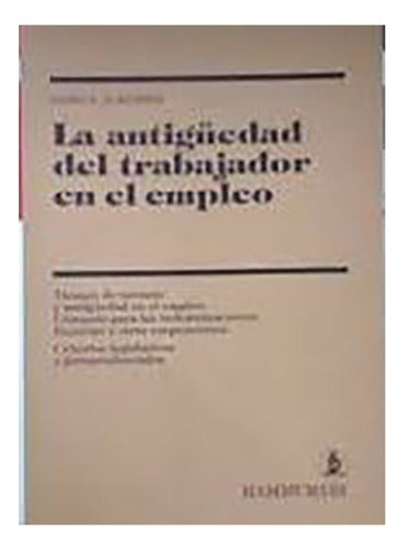 Hammurabi La Antigüedad Del Trabajador En El Empleo - Ackerman, Mario 0