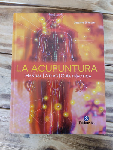 La Acupuntura Manual, Atlas, Guia Practica 0