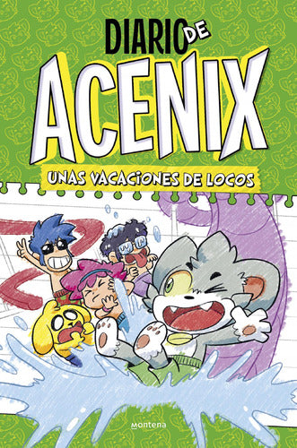 Montena: Diario De Acenix. Unas Vacaciones De Locos (diario De Acenix 2) 0