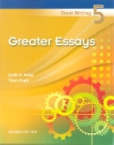 Great Writing 5 - Greater Essays - Great Writing 5 - Greater Essays - Book