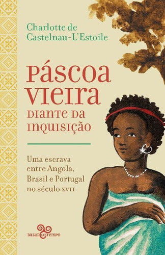 Pascoa Vieira Stands Against the Inquisition - A Captivating Journey into History - Pascoa Vieira Diante Da Inquisicao