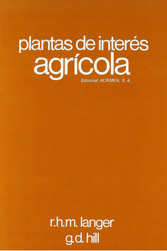 Plantas De Interés Agrícola. Introducción A La Botánica 0