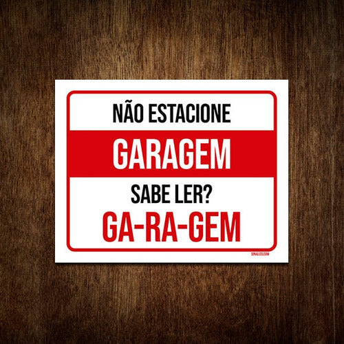 Placa De Sinalização - Garagem Não Estacione Sabe Ler 18x23 0