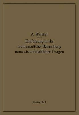 Introduction to the Mathematical Treatment of Natural Science Questions: First Part Functions... - Einfuhrung In Die Mathematische Behandlung Naturwissensch...