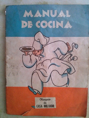 Recetario  Manual De Cocina Obsequio De Casa Orlando 1941 0