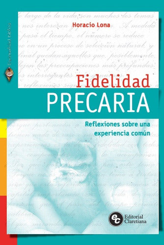 Claretiana Fidelidad Precaria-Reflexiones Sobre Una Experiencia Comun 0