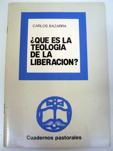 Que Es La Teologia De La Liberacion Carlos Bazarra Ok Boedo 0