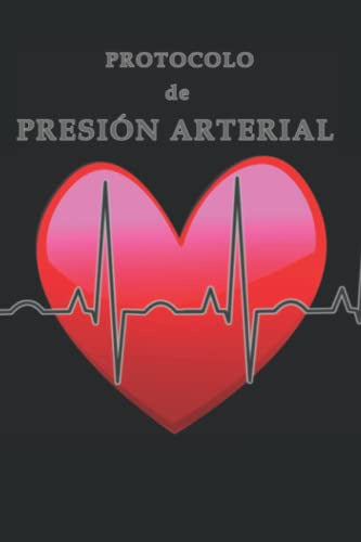 Blood Pressure Monitoring Protocol: Your Passport to Healthy Blood Pressure - Protocolo De Presion Arterial: Pasaporte Para La Presion Art