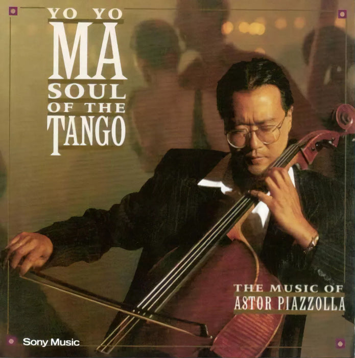 Soul Of The Tango: Yo-yo Ma - Embracing Culture Through Tango Music