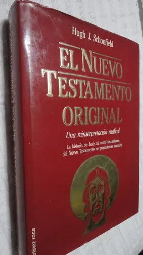 Martinez Roca: The Original New Testament - Hugh Schonfield