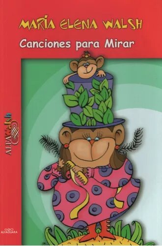 Children's Book "Canciones Para Mirar" - by Maria Elena Walsh