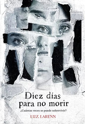 Luz Larenn - 10 Días Para no Morir, Ten Days to Survive: Fiction & Literature - El Ateneo Editorial