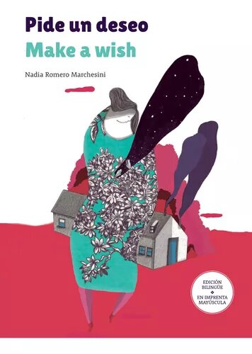 Book "Make A Wish / Pide Un Deseo" - by Nadia Romero Marchesini