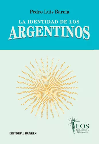 Identity of Argentinians by Pedro Luis Barcia | Dunken | Law & Social Sciences (Spanish)