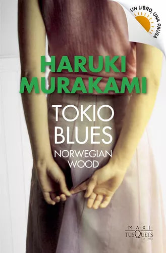 Haruki Murakami - Tokyo Blues: Fiction & Literature - Tusquets Editorial (Spanish)