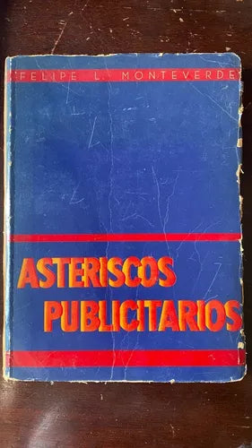 Vintage Advertising Book - "Asteriscos Publicitarios" by Felipe A. Monteverde (1944) C6