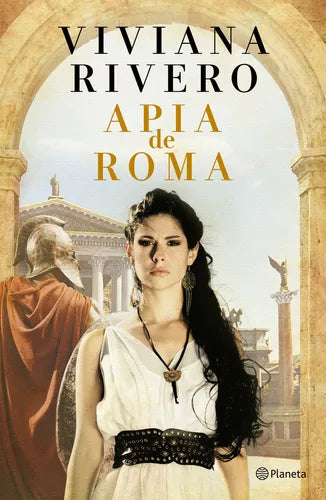 Viviana Rivero - Apia de Roma: Fiction & Literature - Planeta Editorial (Spanish)