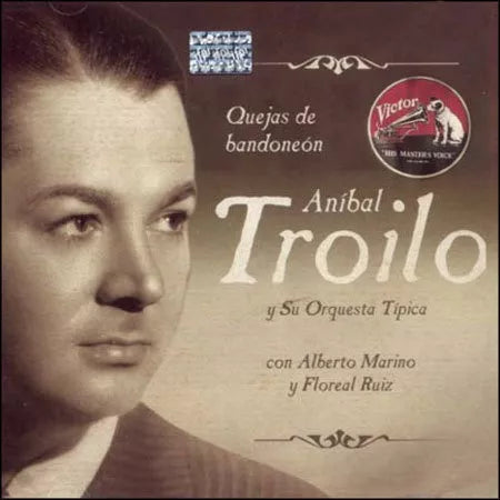 Tango Argentino: Anibal Troilo - Quejas de Bandoneón - Cultural Masterpieces CD