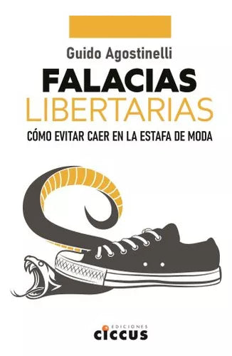 Libertarian Fallacies by Guido Agostinelli | Ciccus Edition: Law & Social Sciences (Spanish)