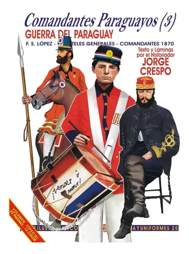 AyH Ed Book: Guerra Del Paraguay Collection - Comandantes Paraguayos 1, 2, 3