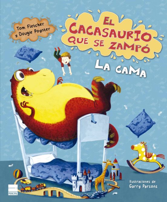 El Cacasaurio Que se Zampo la Cama Children's Book by Fletcher, Tom - Editorial Principal de los Libros (Spanish Edition)