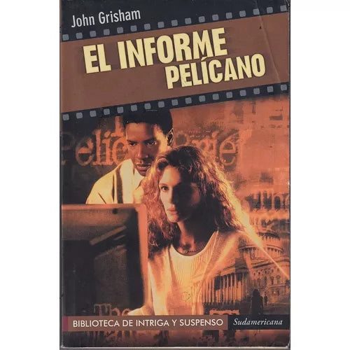 El Informe Pelícano - Fiction Book - by Grisham, John - Sudamericana Editorial - (Spanish)
