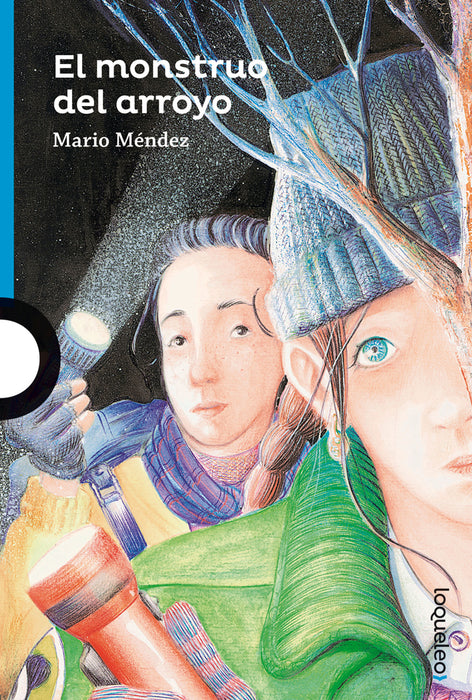El Monstruo del Arroyo Children's Book by Méndez, Mario - Editorial Loqueleo (Spanish Edition)