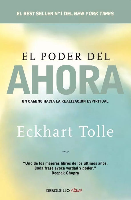 El Poder Del Ahora - Self-Help Book by Tolle, Eckhart - Editorial Debolsillo (Spanish)