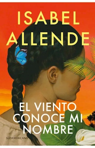 El Viento Conoce Mi Nombre - Fiction Book - by Isabel Allende - Sudamericana Editorial - (Spanish)