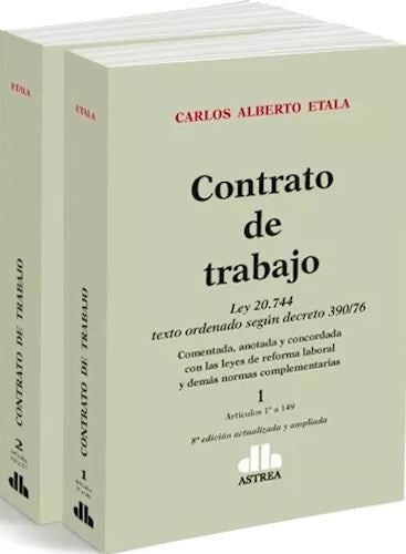 Etala Carlos Alberto: Contrato de Trabajo Ley 20744 (2 Tomos / 2 Volumes) | Legal Books on Labor Regulations and Agreements (Spanish)