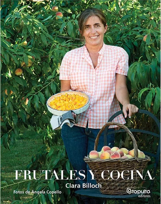 Frutales Y Cocina - Cook Book by Clara Billoch - Editorial Catapulta (Spanish)