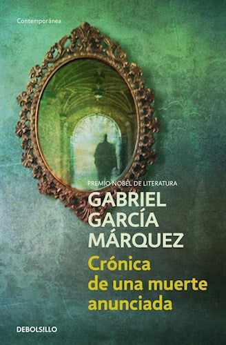 Gabriel Garcia Marquez: Cronica de una Muerte Anunciada by: Debolsillo | Classic Novel Book - Literary Masterpiece