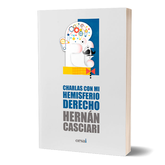 Hernán Casciari : Charlas Con mi Hemisferio Derecho - Unlock Creativity | (Spanish)