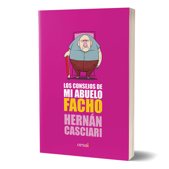 Hernán Casciari : Los Consejos de mi Abuelo Facho - Timeless Advice for Life's Journey (Spanish)