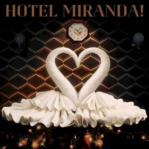 Hotel Miranda Cds: A Two-Decade Musical Celebration, Reviving Hits with a Fresh Sound, Featuring Iconic Collaborations