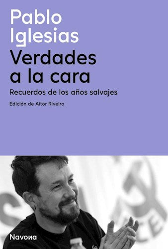 Iglesias Pablo: Verdades a la Cara by: Navona | History Book: Unveiling Truths | (Spanish)