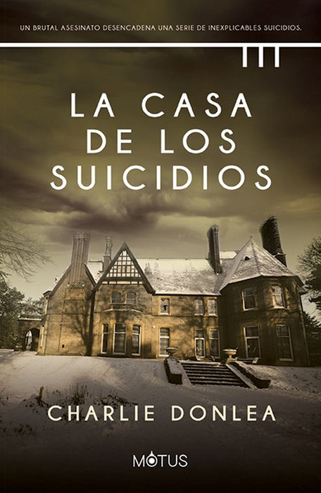 La Casa De Los Suicidios - Fiction Book - by Donlea Charlie - Motus Editorial - (Spanish)