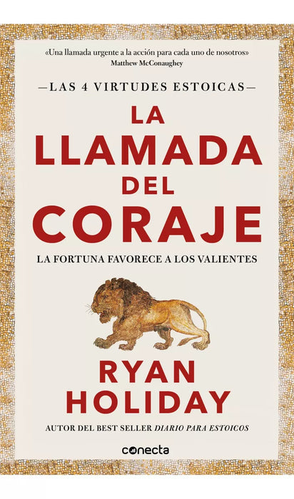 La Llamada Del Coraje - Self-Help Book by Ryan Holiday - Editorial Conecta (Spanish)