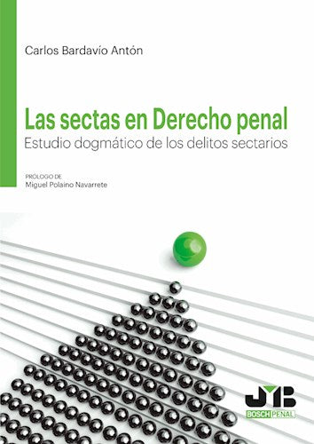 Bardavio Anton Carlos, Bardavio Anton: Las Sectas del Derecho Penal by J.M Bosch Editor | Book Exploring Legal Aspects and Impacts (Spanish)