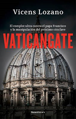 Lozano Vincens | Vaticangate | Edit : Visión Net Grupo (Spanish)