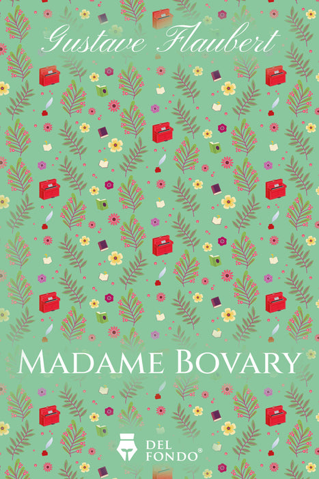 Madame Bovary - Fiction Book - by Flaubert, Gustave - Del Fondo Editorial - (Spanish)